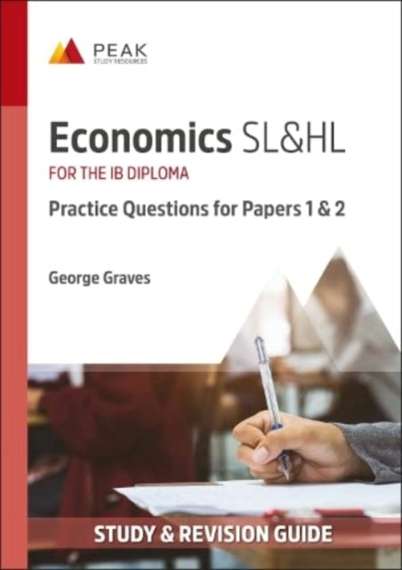 Book cover of: Economics SL&HL: Practice Questions for Papers 1 and 2