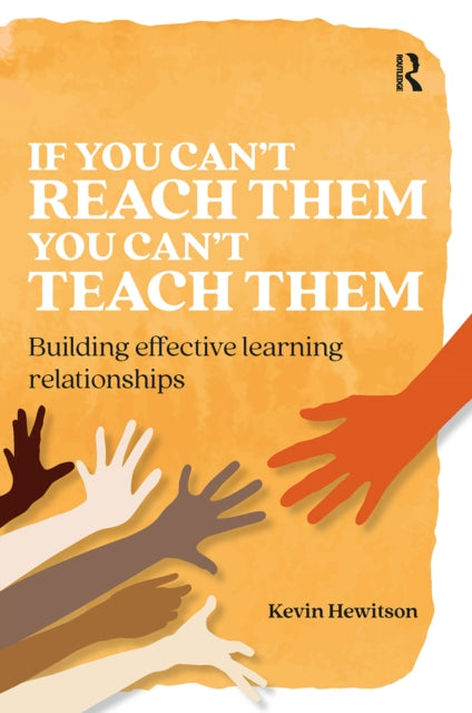 Book cover of: If you can’t reach them you can’t teach them. By: Kevin Hewitson