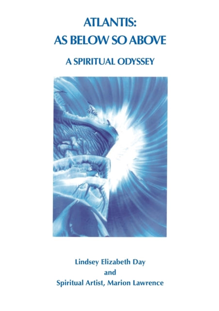 Book cover of: Atlantis: As Below So Above. By: Lindsey Elizabeth Day
