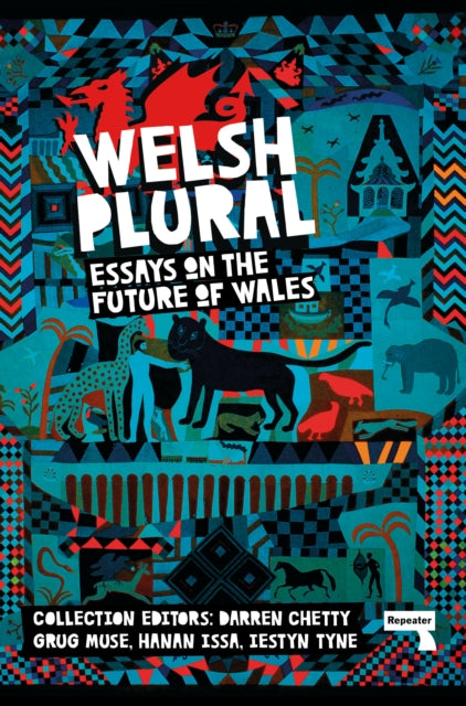 Welsh (Plural), Essays on the Future of Wales 9781913462666 Darren Chetty