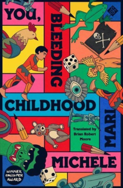 Book cover of: You, Bleeding Childhood. By: Michele Mari