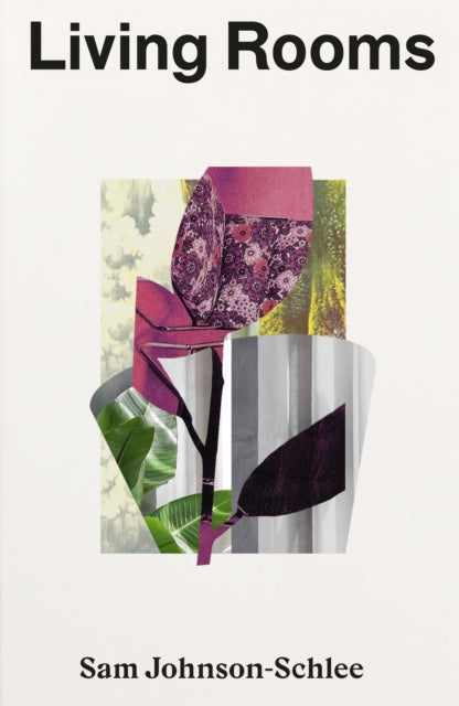 Book cover of: Living Rooms. By: Sam Johnson-Schlee