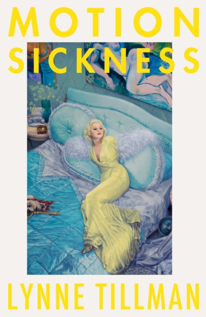 Motion Sickness 9781913512330 Lynne Tillman