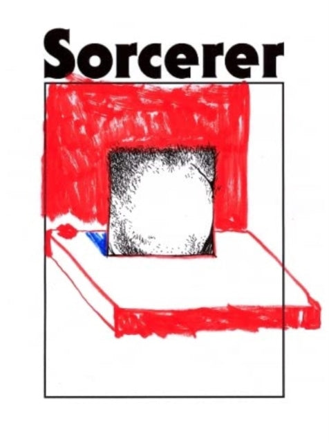 Book cover of: Sorcerer. By: Ed Atkins; Steven Zultanski