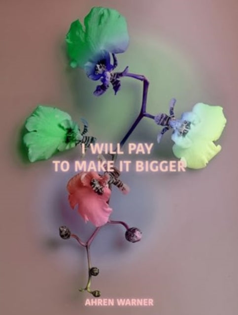Book cover of: i will pay to make it bigger. By: Ahren Warner
