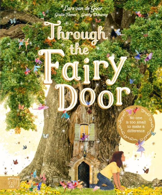 Through the Fairy Door, No One Is Too Small to Make a Difference 9781913520793 Gabby Dawnay
