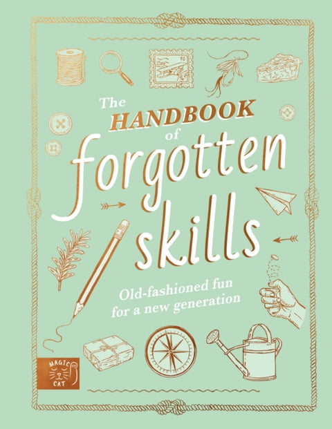 Handbook of Forgotten Skills, Old fashioned fun for a new generation