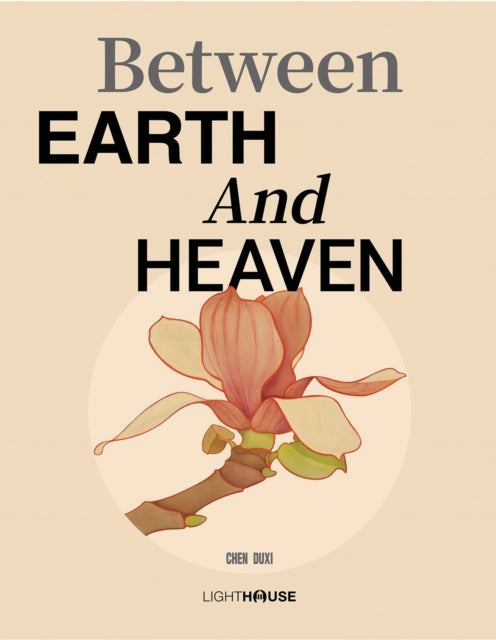 Book cover of: Between Earth And Heaven. By: Chen Duxi