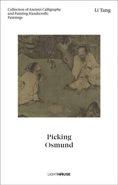 Book cover of: Li Tang: Picking Osmund. By: Kexin WONG