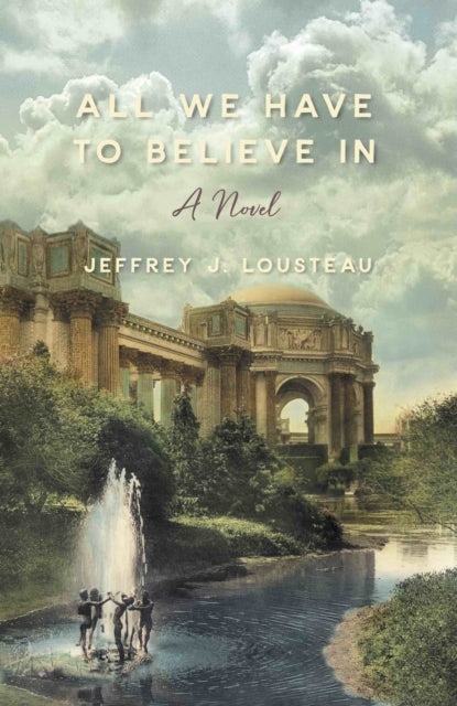 Book cover of: All We Have To Believe In