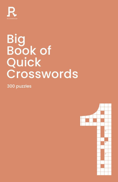 Book cover of: Big Book of Quick Crosswords Book 1. By: Richardson Puzzles Richardson Puzzles and Games