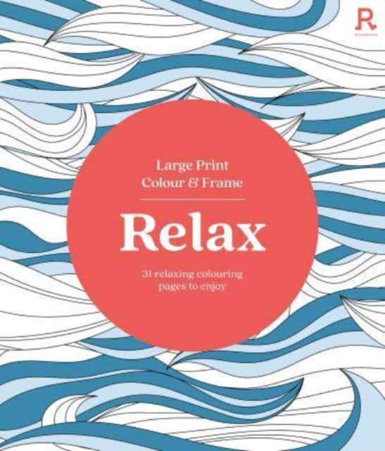 Book cover of: Large Print Colour & Frame - Relax. By: Richardson Puzzles and Games