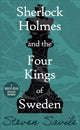 Book cover of: Sherlock Holmes and the Four Kings of Sweden. By: Steve Savile