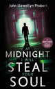 At Midnight I Will Steal Your Soul 9781913603083 John Llewellyn Probert