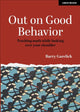 Book cover of: Out on Good Behavior. By: Barry Garelick