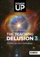 Teaching Delusion 3: Power Up Your Pedagogy 9781913622701 Bruce Robertson