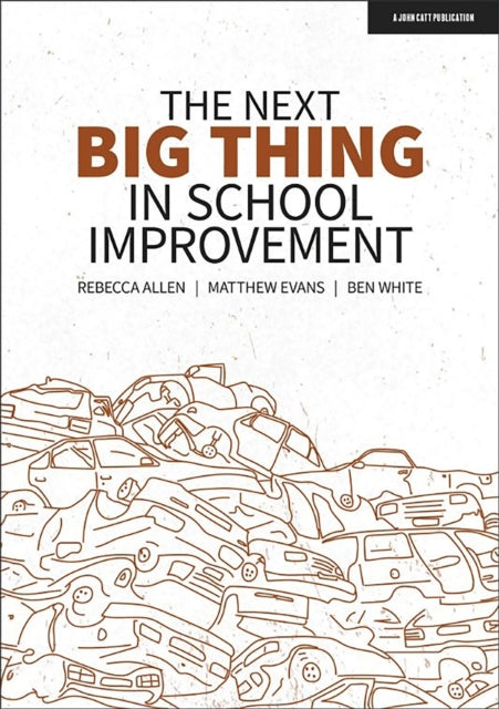 Book cover of: Next Big Thing in School Improvement. By: Rebecca Allen