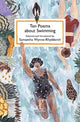 Ten Poems about Swimming 9781913627065 samanatha Wynne-Rhydderch [ selected