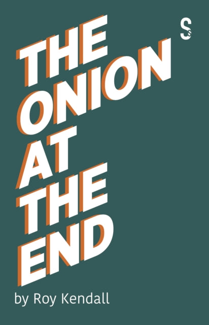 Book cover of: Onion at the End. By: Roy Kendall