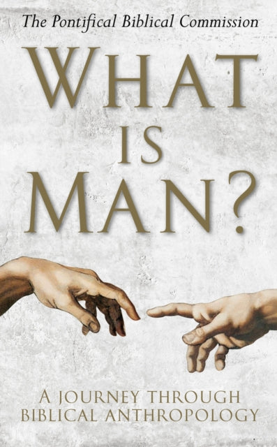 Book cover of: What Is Man?. By: The Pontifical Biblical Commission