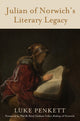 Book cover of: Julian of Norwich's Literary Legacy. By: Luke Penkett