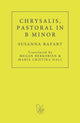 Chrysalis. Pastoral in B Minor 9781913744410 Susana Rafart