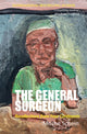 Book cover of: General Surgeon: Recollections from Four Continents