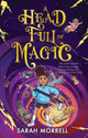 Head Full of Magic 9781913835361 Sarah Morrell