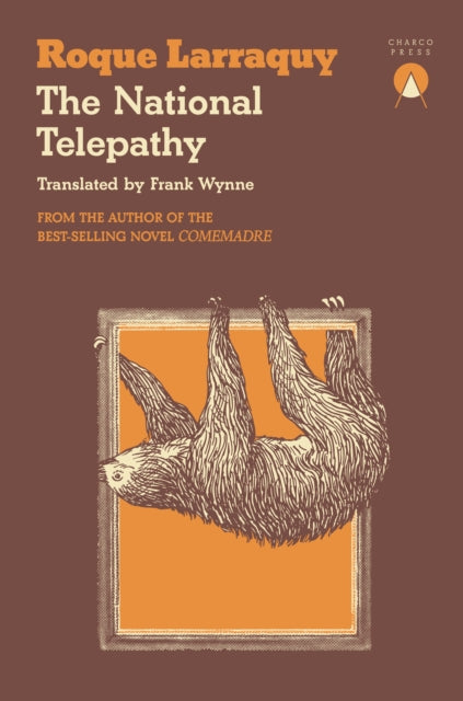 Book cover of: National Telepathy. By: Roque Larraquy