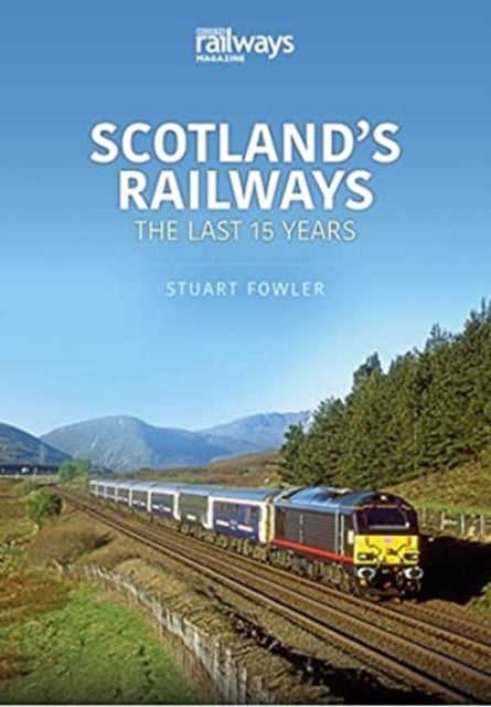 Book cover of: Scottish Railways: The Last 15 Years. By: Stuart Fowler