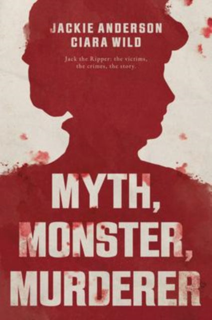 Book cover of: Myth, Monster, Murderer. By: Jackie Anderson