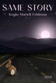 Book cover of: Same Story. By: Kayla Martell Feldman