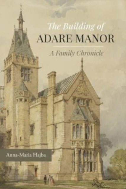 Book cover of: Building of Adare Manor. By: Anna Maria Hajba