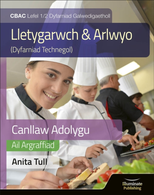 Book cover of: Canllaw Astudio a Adolygu Gwobr Galwedigaethol CBAC Lefel 1/2 Astudiaeth a Adolygu - Argraffiad Diwygiedig (WJEC Vocational Award Hospitality and Catering Level 1/2 Study & Revision Guide - Revised Edition. By: Anita Tull