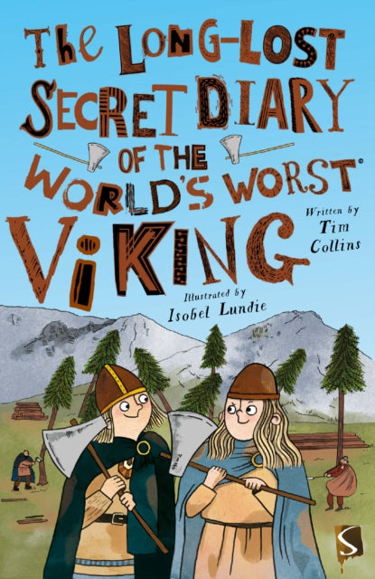 Long-Lost Secret Diary of the World's Worst Viking 9781913971045 Tim Collins