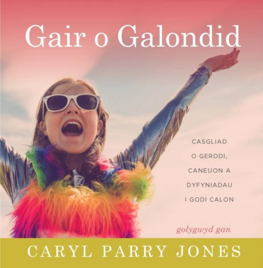 Book cover of: Gair o Galondid. By: Caryl Parry Jones