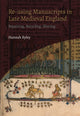 Book cover of: Re-using Manuscripts in Late Medieval England. By: Hannah Ryley