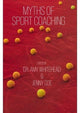 Book cover of: Myths of Sport Coaching. By: Amy Whitehead