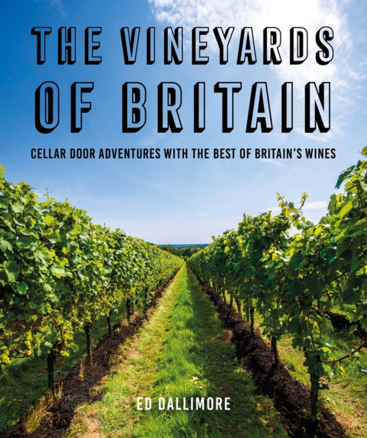 Book cover of: Vineyards of Britain. By: Ed Dallimore