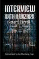 Book cover of: Interview with a Wizard. By: Peter J Carroll