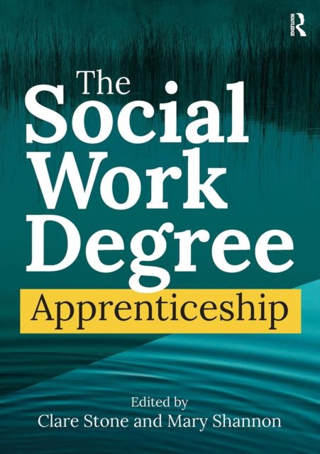 Book cover of: Social Work Degree Apprenticeship. By: Clare Stone