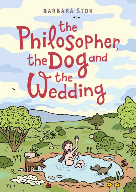 Book cover of: Philosopher, the Dog and the Wedding. By: Barbara Stok