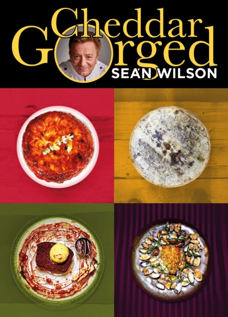Book cover of: Cheddar Gorged. By: Sean Wilson