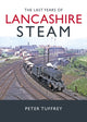 Book cover of: Last Years of Lancashire Steam