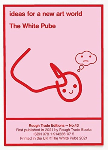 Book cover of: ideas for a new art world - The White Pube (RT#43). By: White Pube Staff