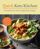 Book cover of: Quick Keto Kitchen. By: Monya Kilian Palmer