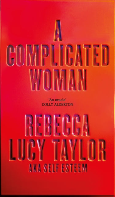 Complicated Woman, The hotly anticipated literary debut by SELF ESTEEM