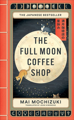 Full Moon Coffee Shop, THE #1 INTERNATIONALLY BESTSELLING JAPANESE SERIES