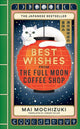 Best Wishes from the Full Moon Coffee Shop, THE #1 INTERNATIONALLY BESTSELLING JAPANESE SERIES 9781914240997 Mai Mochizuki