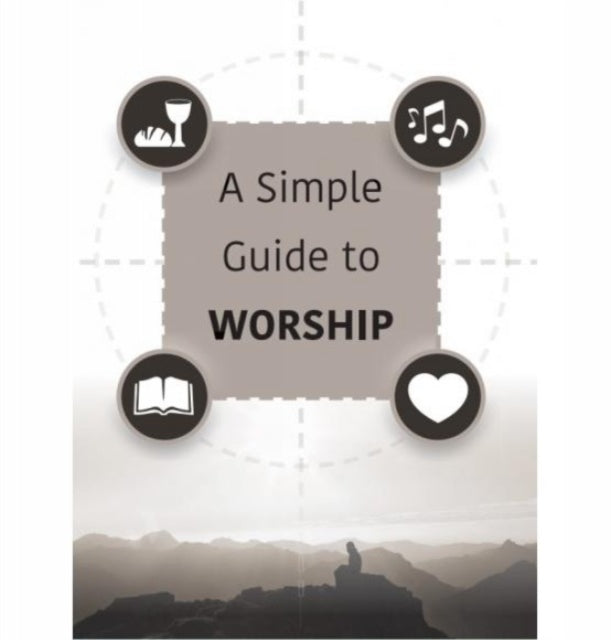Simple Guide to Worship, Simple Guide 9781914273230 Raymond Banks